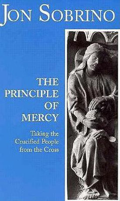 The Principle of Mercy(English, Paperback, Sobrino Jon)