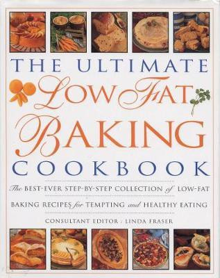 The Ultimate Low Fat Baking Cookbook(English, Paperback, Fraser Linda)