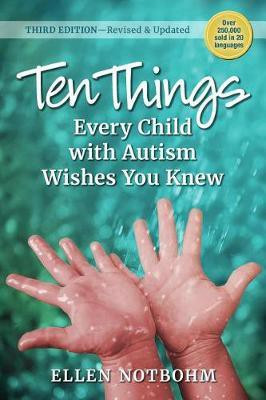 Ten Things Every Child with Autism Wishes You Knew(English, Paperback, Notbohm Ellen)