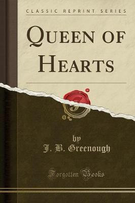 Queen of Hearts (Classic Reprint)(English, Paperback, Greenough J. B.)