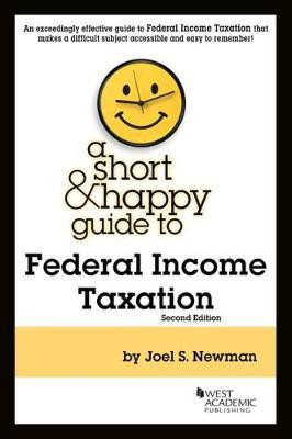 A Short & Happy Guide to Federal Income Taxation(English, Paperback, Newman Joel S.)
