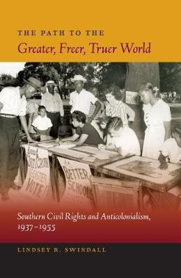The Path to the Greater, Freer, Truer World(English, Paperback, Swindall Lindsey R.)