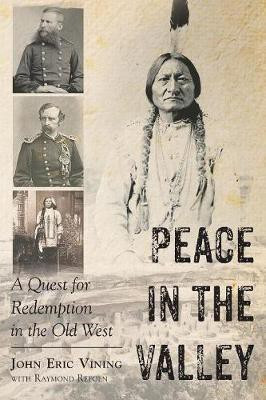 Peace in the Valley - A Quest for Redemption in the Old West(English, Paperback, Vining John Eric)