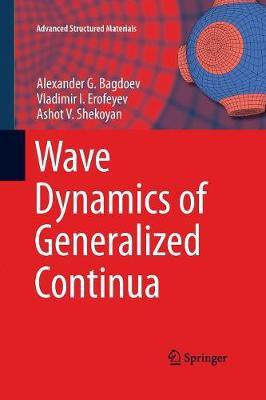 Wave Dynamics of Generalized Continua(English, Paperback, Bagdoev Alexander G.)