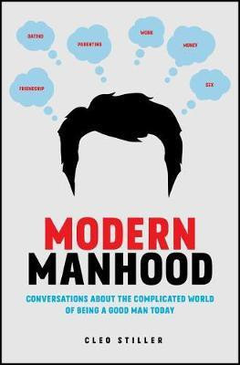 Modern Manhood(English, Hardcover, Stiller Cleo)