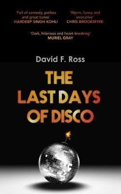 The Last Days of Disco(English, Paperback, Ross David F.)