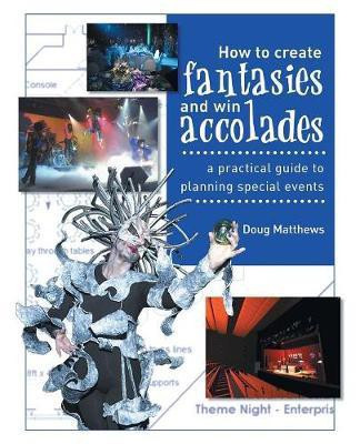 How to Create Fantasies and Win Accolades(English, Paperback, Matthews Dough)