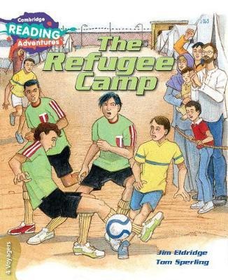 Cambridge Reading Adventures The Refugee Camp 4 Voyagers(English, Paperback, Eldridge Jim)