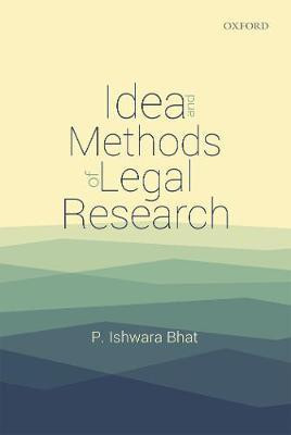 Idea and Methods of Legal Research(English, Hardcover, Bhat P. Ishwara)