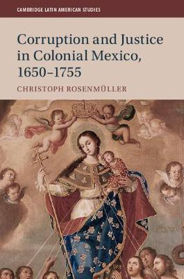 Corruption and Justice in Colonial Mexico, 1650-1755(English, Hardcover, Rosenmueller Christoph)