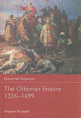 The Ottoman Empire 1326-1699(English, Hardcover, Turnbull Stephen)