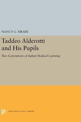 Taddeo Alderotti and His Pupils(English, Hardcover, Siraisi Nancy G.)