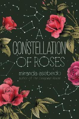 A Constellation of Roses(English, Hardcover, Asebedo Miranda)