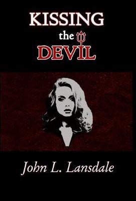 Kissing the Devil(English, Hardcover, Lansdale John L)