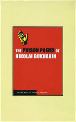The Prison Poems of Nikolai Bukharin(English, Hardcover, Bukharin Nikolai)