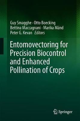 Entomovectoring for Precision Biocontrol and Enhanced Pollination of Crops(English, Hardcover, unknown)