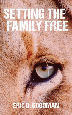 Setting the Family Free(English, Hardcover, Goodman Eric D)