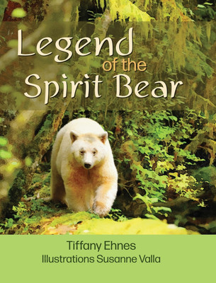 Legend of the Spirit Bear(English, Hardcover, Ehnes Tiffany)