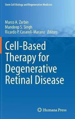 Cell-Based Therapy for Degenerative Retinal Disease(English, Hardcover, unknown)