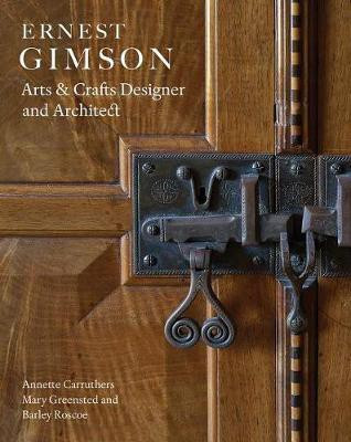 Ernest Gimson(English, Hardcover, Carruthers Annette)