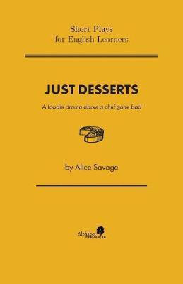 Just Desserts(English, Paperback, Savage Alice)