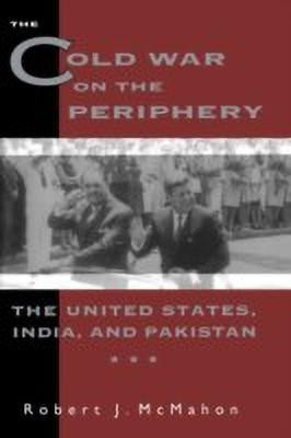 The Cold War on the Periphery(English, Paperback, McMahon Robert)