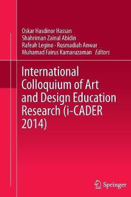 International Colloquium of Art and Design Education Research (i-CADER 2014)(English, Paperback, unknown)