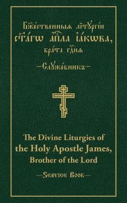 The Divine Liturgies of the Holy Apostle James, Brother of the Lord(English, Hardcover, unknown)