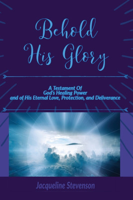 Behold His Glory!(English, Paperback, Stevenson Jacqueline)