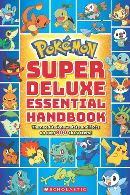 Pokemon Super Deluxe Essential Handbook  - The Need to Know Stats and Facts on Over 800 Characters!(English, Paperback, unknown)