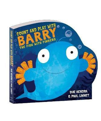 Count and Play with Barry the Fish with Fingers(English, Board book, Hendra Sue)