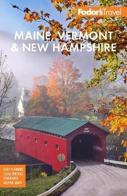 Fodor's Maine, Vermont, & New Hampshire(English, Paperback, Fodor's Travel Guides)