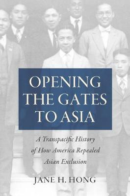 Opening the Gates to Asia(English, Hardcover, Hong Jane H.)