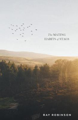 The Mating Habits of Stags(English, Hardcover, Robinson Ray)
