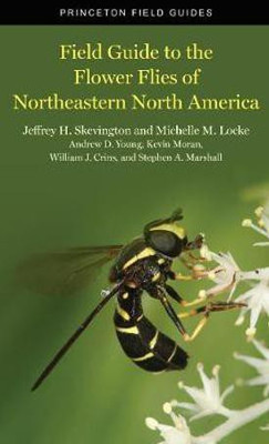 Field Guide to the Flower Flies of Northeastern North America(English, Paperback, Skevington Jeffrey H)
