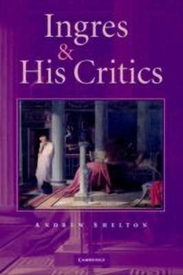 Ingres and his Critics(English, Hardcover, Shelton Andrew Carrington)