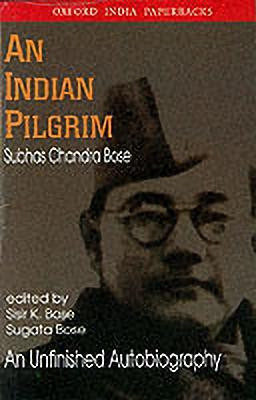 An Indian Pilgrim(English, Paperback, Bose Subhas Chandra)