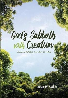 God's Sabbath with Creation(English, Paperback, Skillen James W)