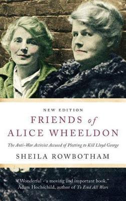 Friends of Alice Wheeldon(English, Paperback, Rowbotham Sheila)