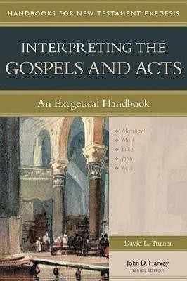 Interpreting the Gospels and Acts - An Exegetical Handbook(English, Paperback, Turner David)