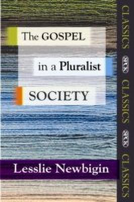 The Gospel in a Pluralist Society(English, Paperback, Newbigin Lesslie Rt. Rev)
