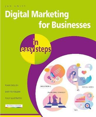Digital Marketing for Businesses in easy steps(English, Paperback, Smith Jon)