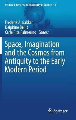 Space, Imagination and the Cosmos from Antiquity to the Early Modern Period(English, Hardcover, unknown)