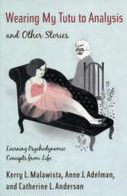 Wearing My Tutu to Analysis and Other Stories(English, Paperback, Malawista Kerry)