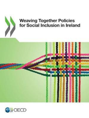 Weaving together policies for social inclusion in Ireland(English, Paperback, Organisation for Economic Co-operation, Development)