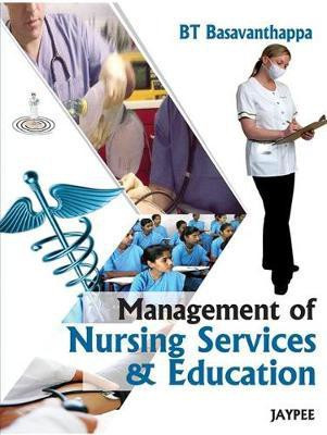 Management of Nursing Services and Education(English, Paperback, Basavanthappa B.T.)