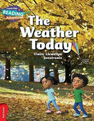 Cambridge Reading Adventures The Weather Today Red Band(English, Paperback, Llewellyn Claire)