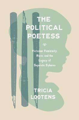 The Political Poetess(English, Paperback, Lootens Tricia)