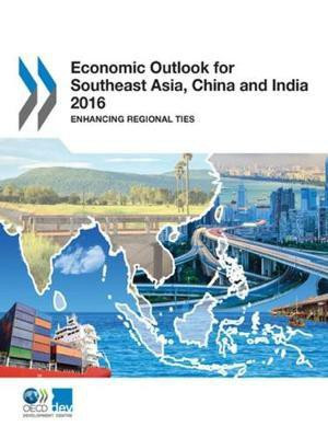 Economic outlook for southeast Asia, China and India 2016(English, Paperback, Organisation for Economic Co-operation, Development)