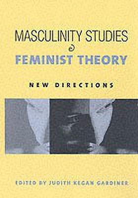 Masculinity Studies and Feminist Theory(English, Paperback, unknown)